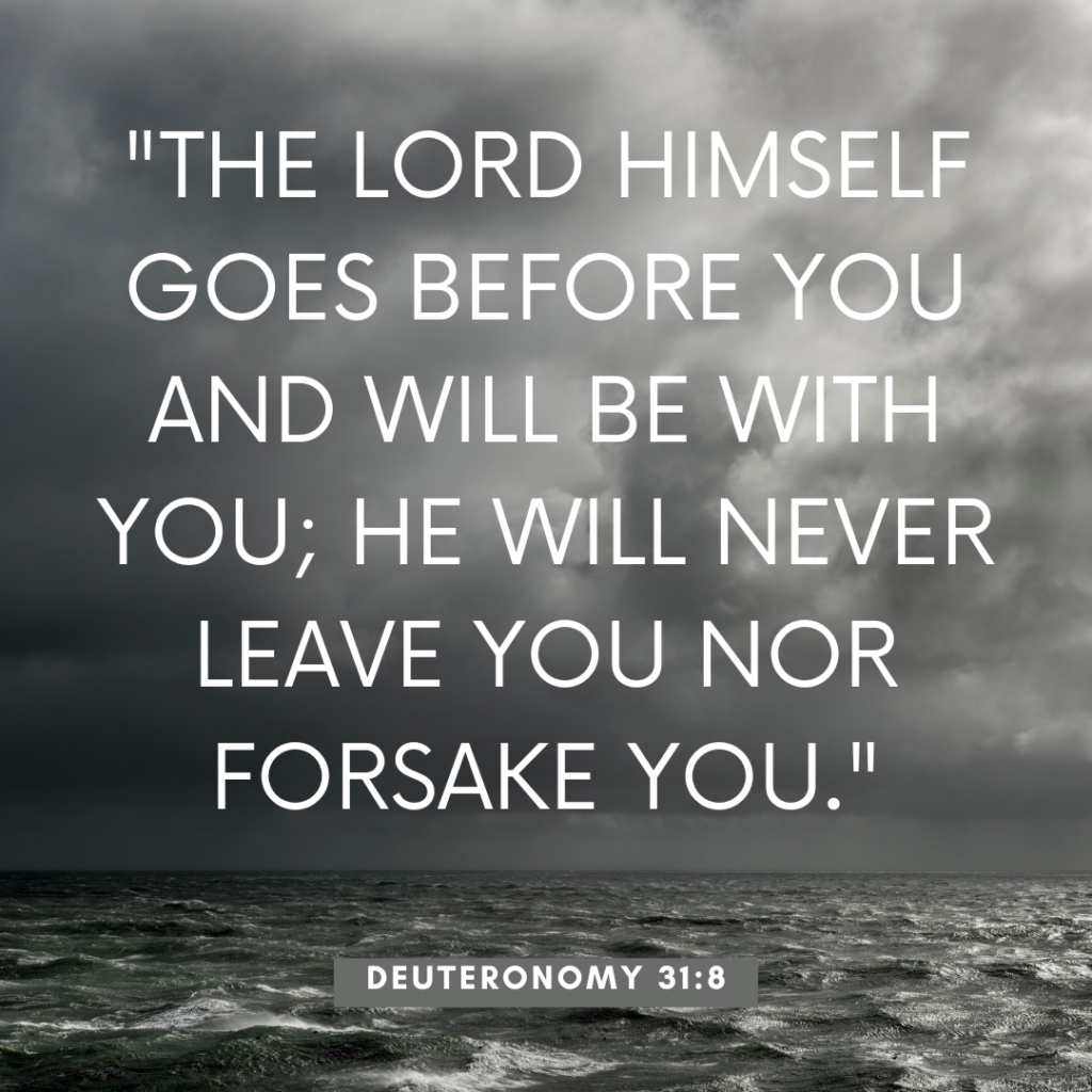 Bible verse from Deteronomy 31 vs 8 encouraging young adults during hard seasons